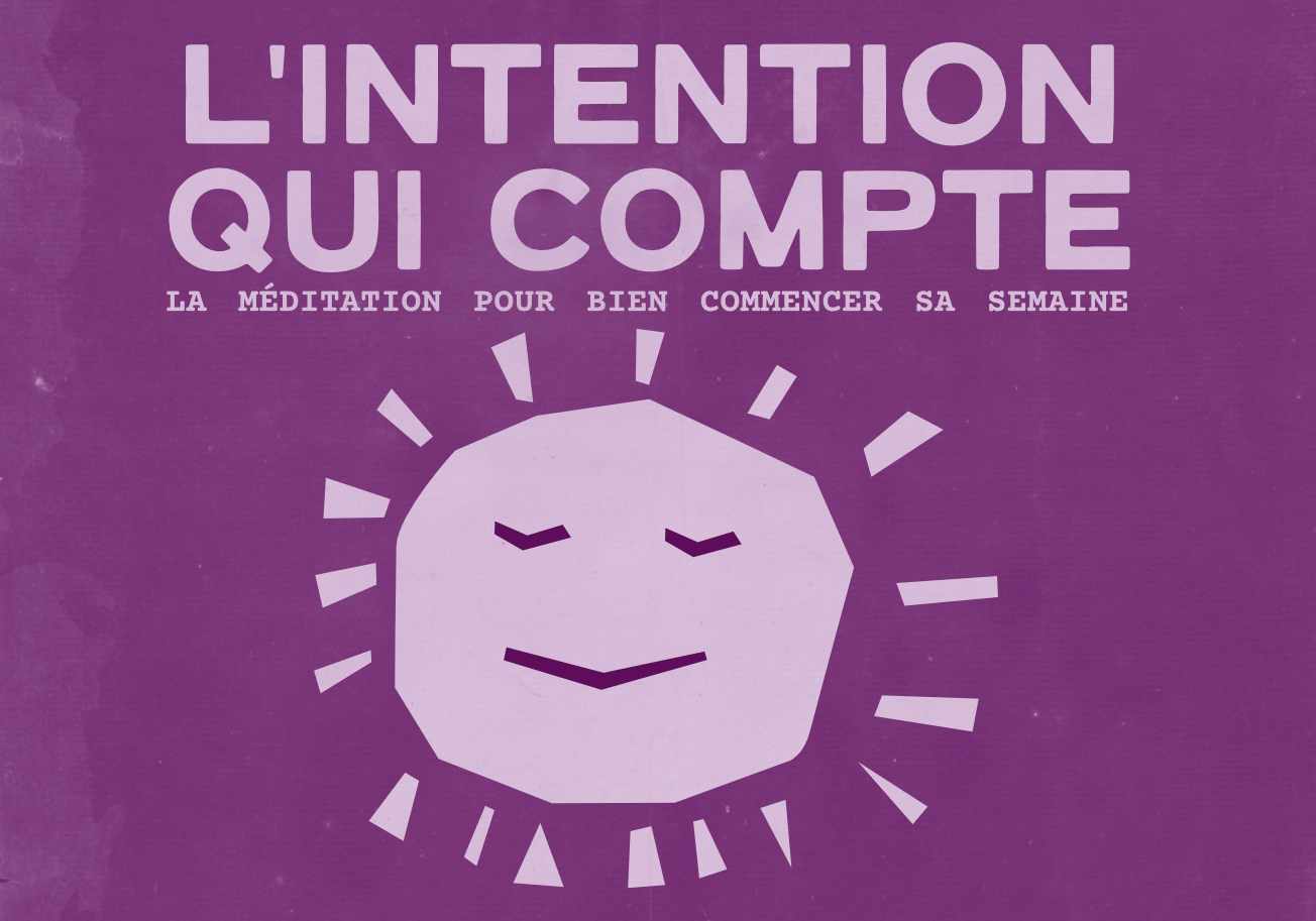 L'intention qui compte - Méditation