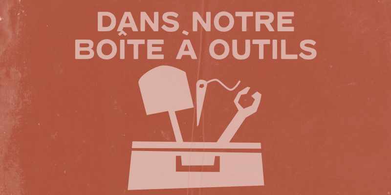 Dans notre boîte à outils