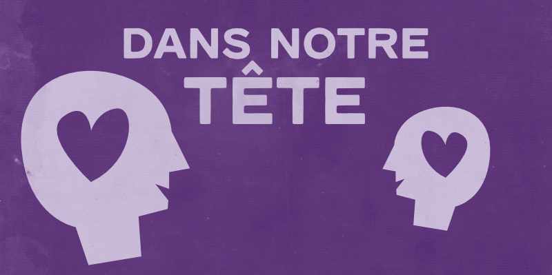 Dans notre tête